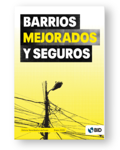 Barrios mejorados y seguros